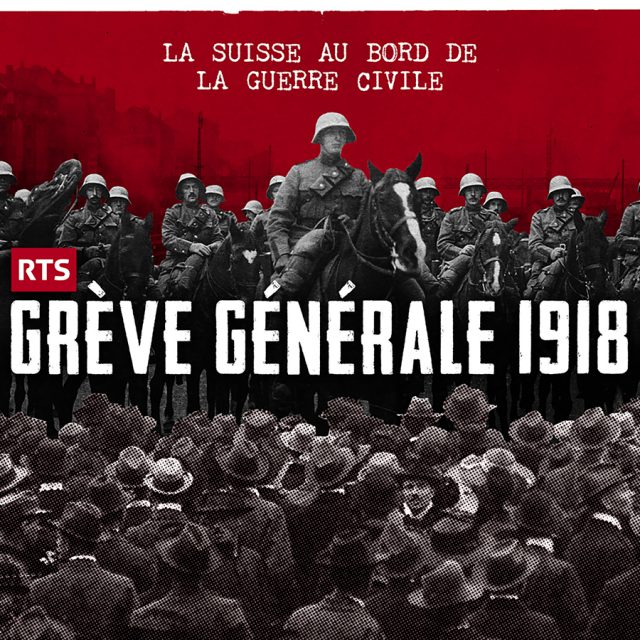 La grève générale de 1918 – La Suisse au bord de la guerre civile