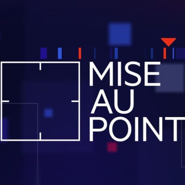 Que pensez-vous de l'émission « Mise au point » ?